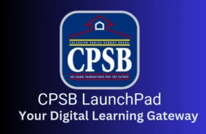 CPSB LaunchPad | Your Digital Learning Gateway