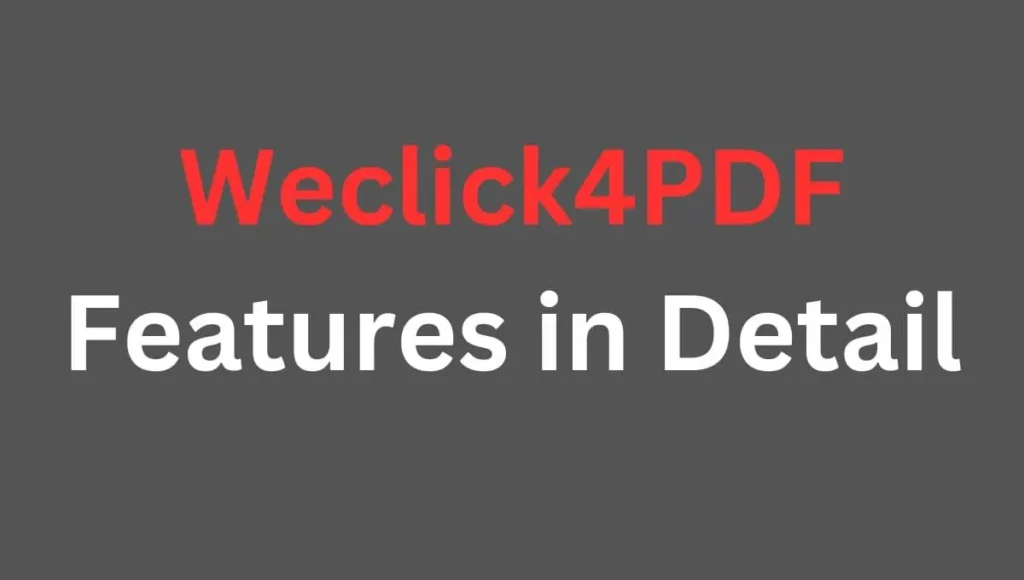 Weclick4PDF Features in Detail 