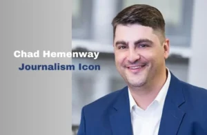 Unveiling Chad Hemenway Journalism Icon