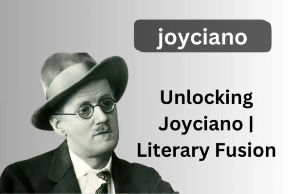 Unlocking Joyciano | Literary Fusion