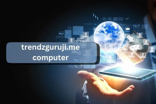 Trendzguruji.me Computer Unleashed