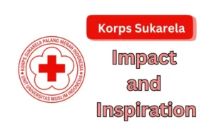 Korps Sukarela Unveiled | Impact and Inspiration