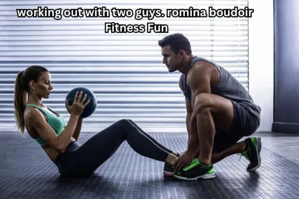 working out with two guys. romina boudoir Fitness Fun