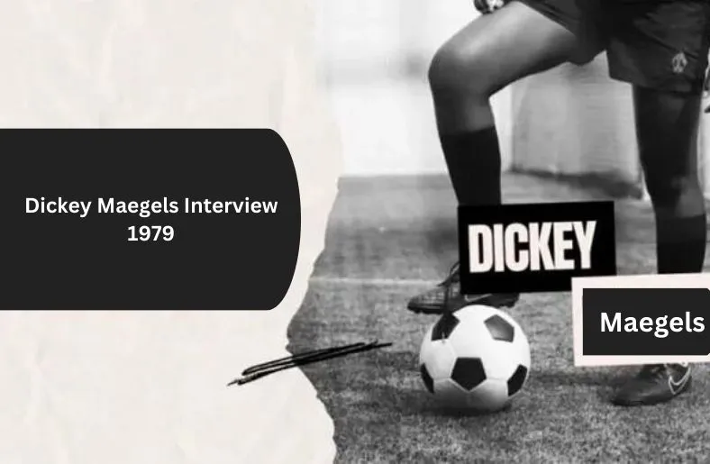 dickey maegels interview 1979